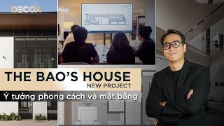 Project The Bao’s House – Ý tưởng phong cách và mặt bằng